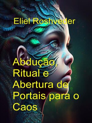cover image of Abdução Ritual e Abertura de Portais para o Caos